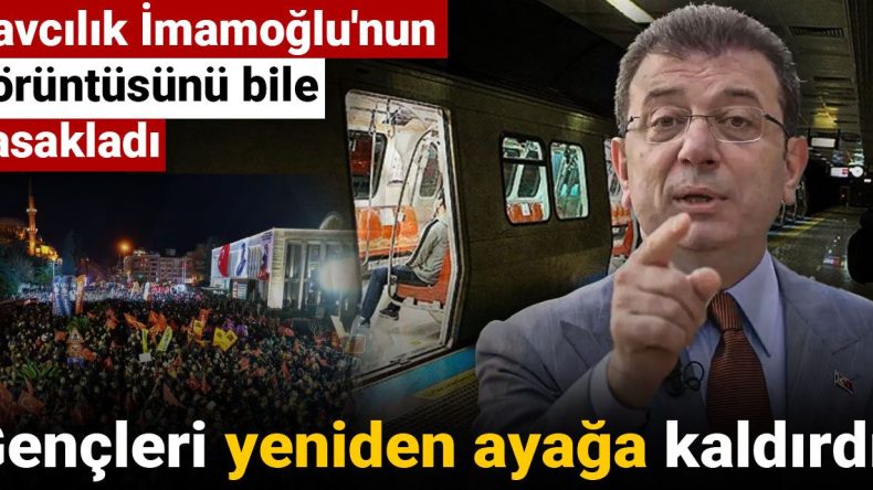 Savcılığın İmamoğlu’nun Görüntüsünü Bile Yasakladığı Karar Gençleri Yeniden Ayağa Kaldırdı
