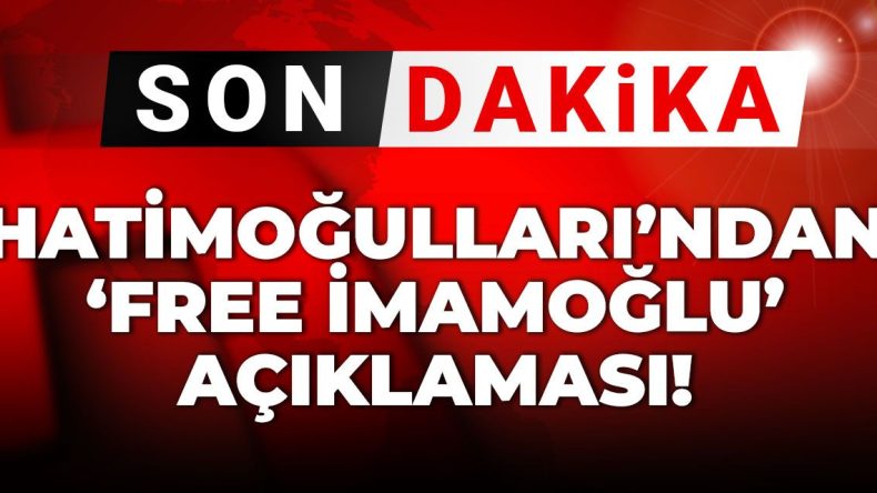 Son Dakika: DEM Eş Başkanı Hatimoğulları’ndan ‘Free İmamoğlu’ Açıklaması