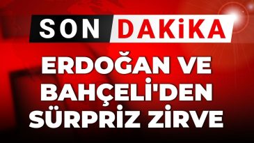 Son Dakika | Erdoğan ve Bahçeli’den Sürpriz Zirve! Ameliyat Sonrası İlk Buluşma