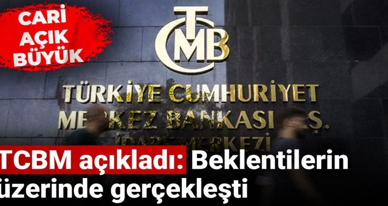 TCMB Duyurdu: Cari Açık Yükseldi