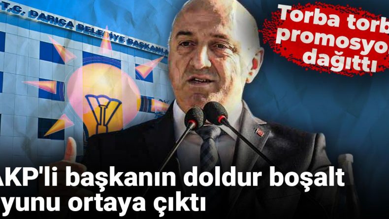Torba Torba Promosyon Dağıttı: AKP’li Başkanın Doldur Boşalt Oyunu Ortaya Çıktı