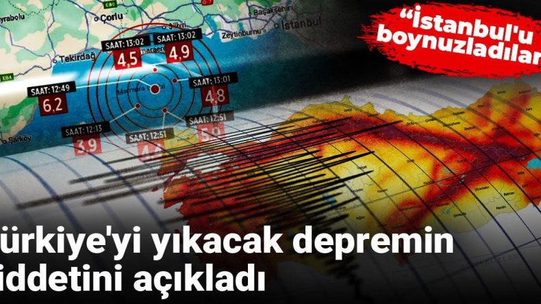 Türkiye’yi Sarsacak Olan Depremin Gücünü Açıkladı: İstanbul’a Darbe Vurdular