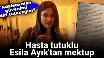 Tutuklu Esila Ayık’tan Mektup: Adalete Olan Güvenimi Diri Tutacağım