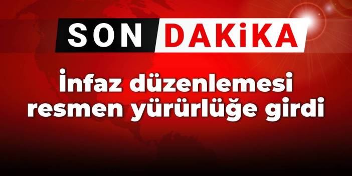 Son Dakika! İnfaz Düzenlemesi