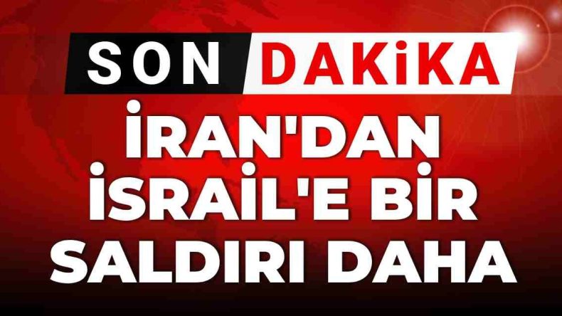 Acı haber | İran, İsrail’e yeni bir saldırı gerçekleştirdi