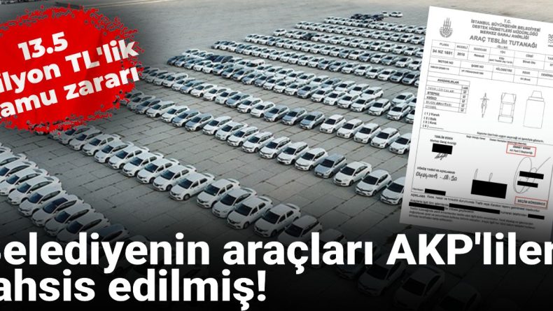 AKP Döneminde İBB Araçları AKP’lilere Tahsis Edilmiş! Seçim İçin Özel Tahsis!
