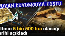 Altın Fiyatının 5 Bin 500 Lira Olacağı Tarih Belli Oldu: Kuyumculara Koşanlar Var