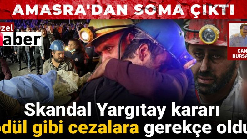 Amasra’dan Soma Yansımaları: Yargıtay Kararının Cezalara Etkisi