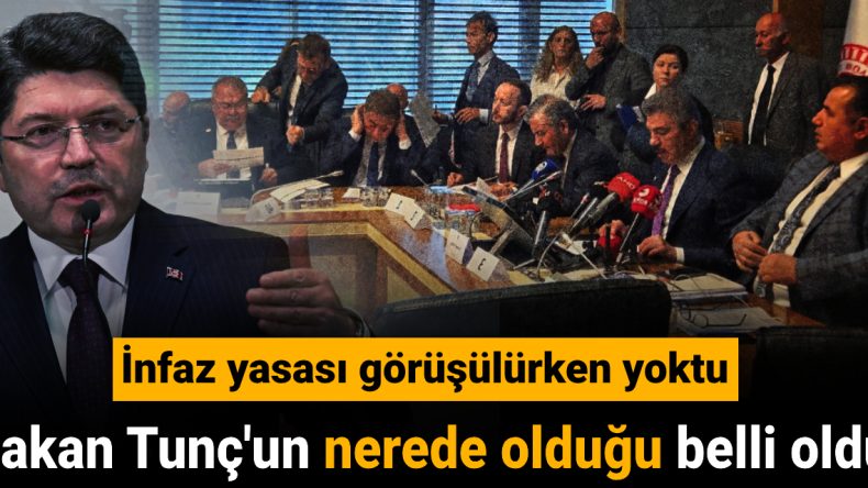 Bakan Tunç’un Nerede Olduğu Belli Oldu: İnfaz Yasası Görüşülürken Yoktu