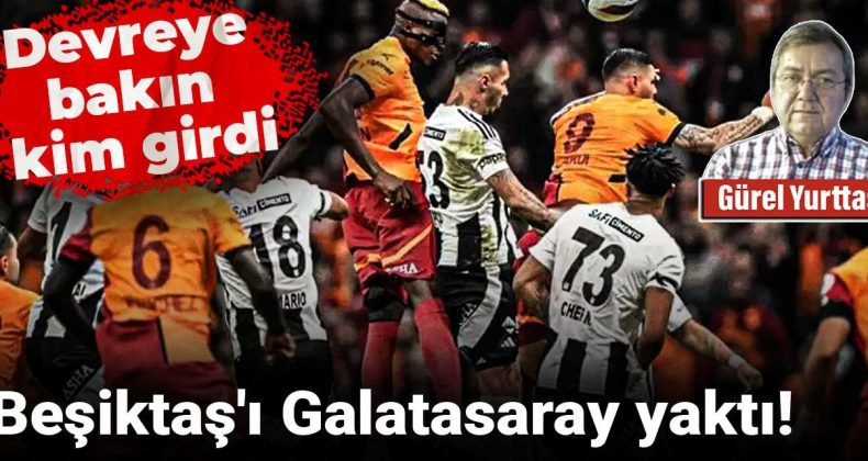 Beşiktaş’a Galatasaray Darbesi: Derbide Neler Oldu?