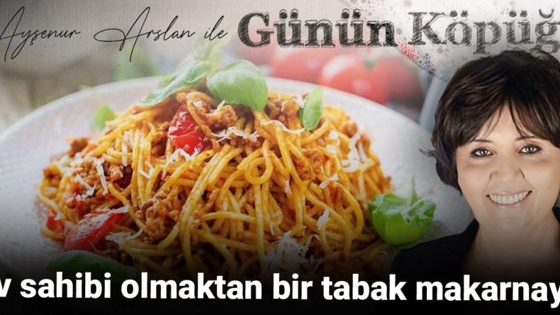 Bir Tabak Makarna içinde Ev Sahibi Olmanın Hikayesi