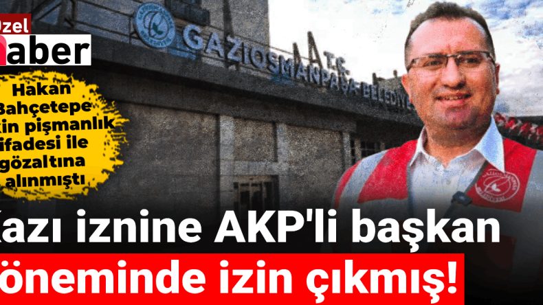 CHP’li Başkanı Suçlayan Kazı İzninin Onayı AKP Döneminde Alınmış!