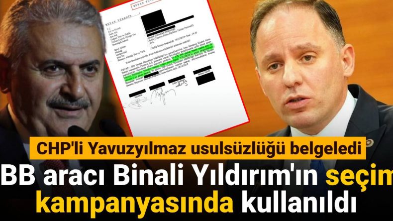 CHP’li Yavuzyılmaz, İBB Araçlarının Usulsüz Kullanımını Açıkladı: Binali Yıldırım’ın Seçim Kampanyasında Kullanıldı