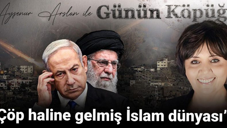 “Çöp Haline Gelmiş İslam Dünyası”