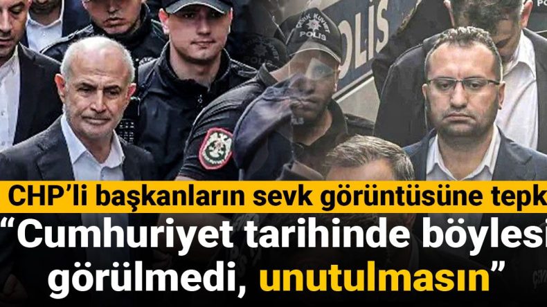 ‘Cumhuriyet tarihinde böylesi görülmedi, unutulmasın’