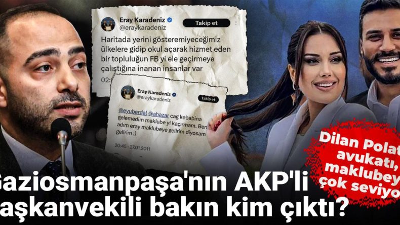 Dilan Polat ve Maklube İle İlgili Ayrıntılar: Gaziosmanpaşa’nın Yeni AKP’li Başkanvekili Kim?