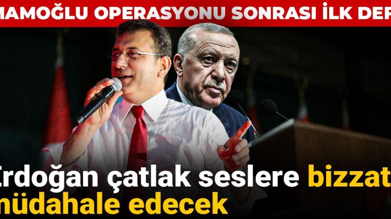 Erdoğan, İç Tartışmalara Müdahale Edecek: İmamoğlu Olayının Ardından İlk Adımlar