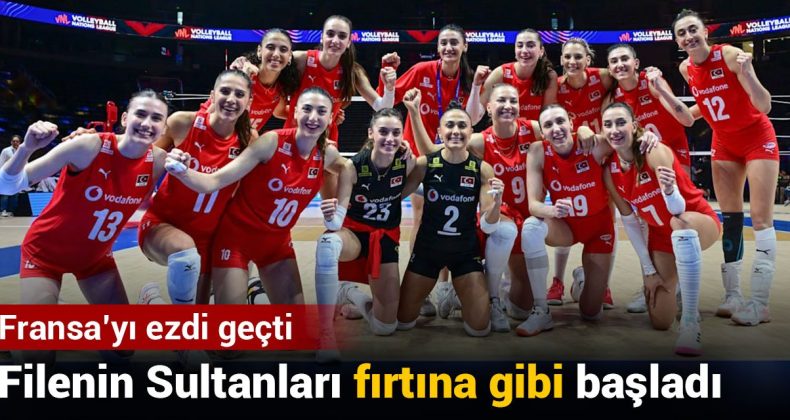 Filenin Sultanları Fırtına Gibi Başladı: Fransa’yı Ezdi Geçti