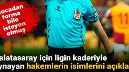 Galatasaray’ın Ligin Kaderi Üzerinde Etkisi Olan Hakemler