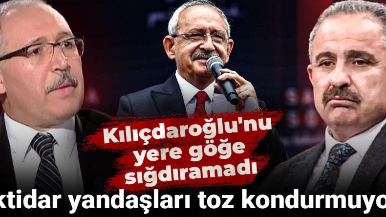 İktidar Yandaşları Kılıçdaroğlu’nu Yüceltmekten Geri Durmadı