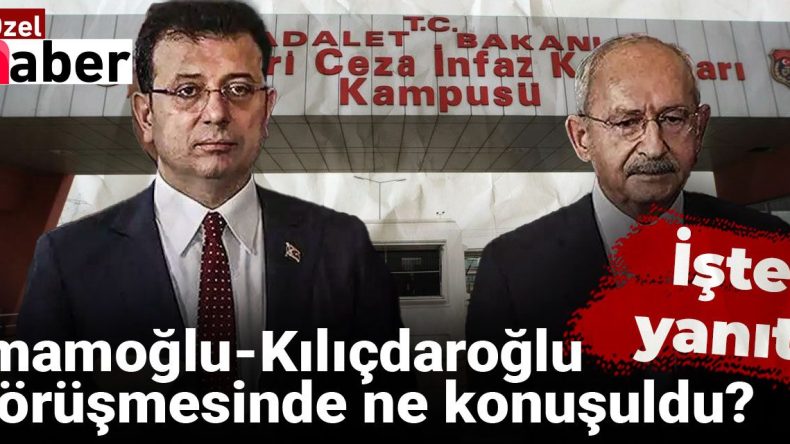 İmamoğlu-Kılıçdaroğlu Görüşmesinin Detayları Ortaya Çıktı