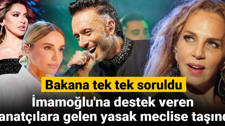 İmamoğlu’na Destek Veren Sanatçılara Getirilen Yasak Meclise Taşındı: Bakana Tek Tek Soruldu