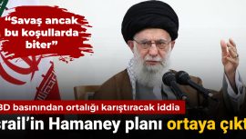 İsrail’in Hamaney Planı Gündeme Geldi: ABD Medyasından Sarsıcı İddia