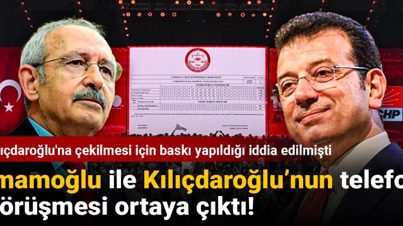 Kılıçdaroğlu’na çekilmesi için baskı yapıldığı iddia edilmişti: İmamoğlu ile Kılıçdaroğlu’nun telefon görüşmesi ortaya çıktı