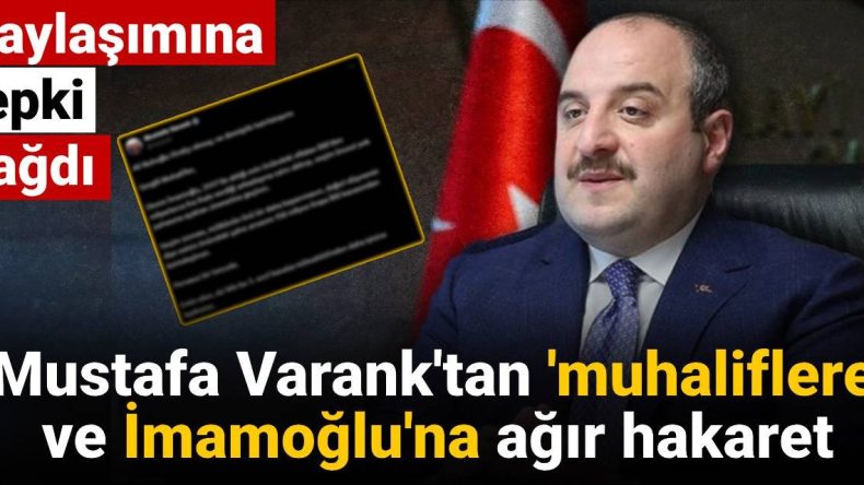 Mustafa Varank’tan ‘muhalif seçmene’ ve İmamoğlu’na sert sözler: Paylaşımı büyük yankı uyandırdı