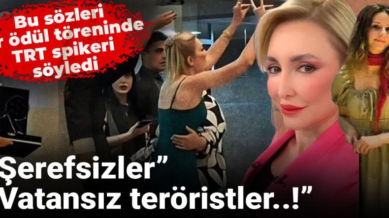 Ödül Töreninde TRT Spikerinin Çıkışı Gündem Oldu: “Şerefsizler” ve “Vatansız Teröristler” İfadeleri