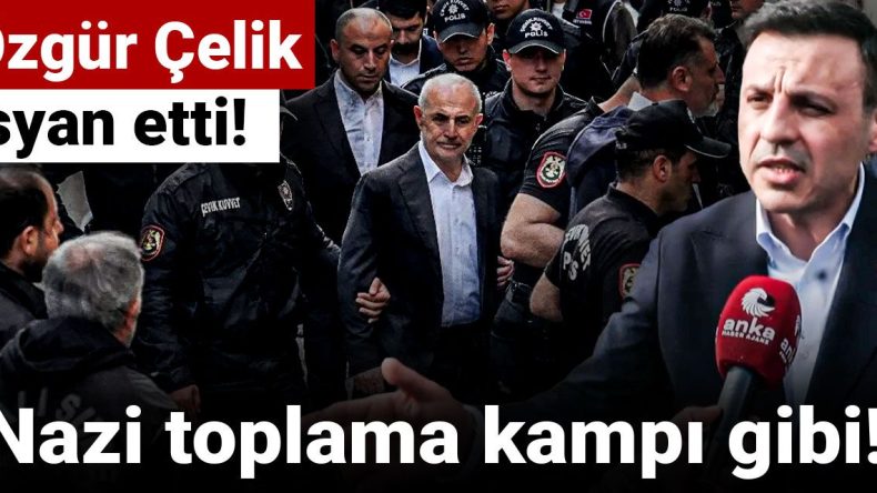 Özgür Çelik Gözaltı Koşullarına İsyan Etti: Ağır Bir Uyuşturucu Kokusu Altında Bekletildiler!
