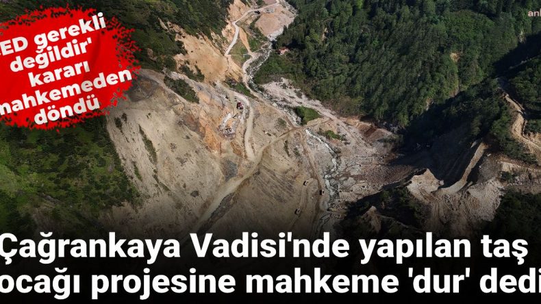 Rize’deki ‘Taş Ocağı’ Projesine Mahkeme ‘Dur’ Dedi!