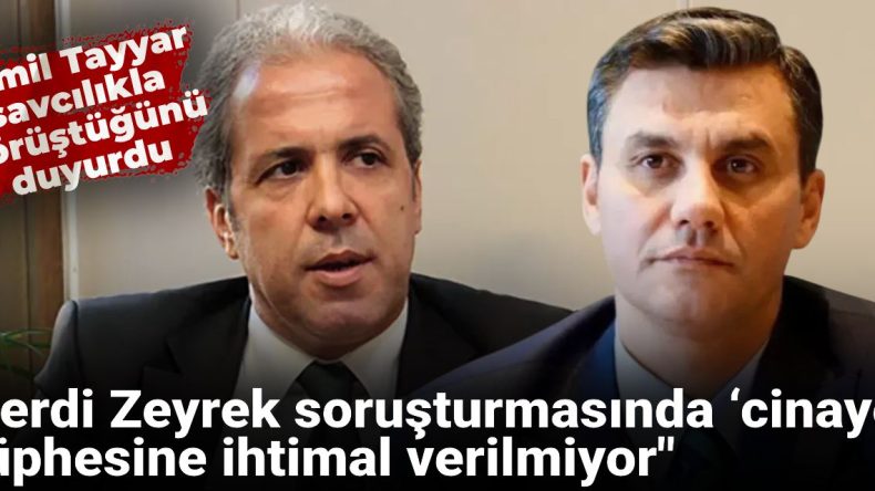 Şamil Tayyar, ‘savcılıkla görüştüm’ diyerek açıkladı: ‘Cinayet’ ihtimali yok