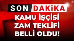 Son Dakika: 600 Bin Kamu İşçisine Yapılacak Zam Teklifi Açıkladı