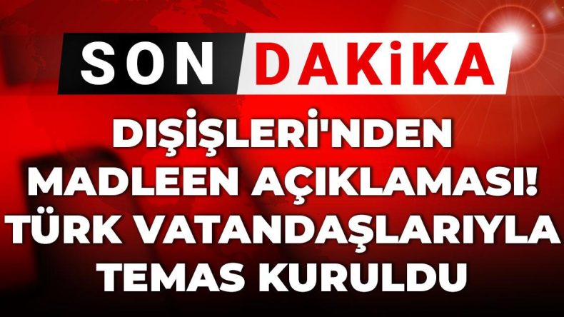 Son Dakika | Dışişleri Bakanlığı’ndan Madleen Gemisi Açıklaması! Türk Vatandaşlarıyla Temas Sağlandı
