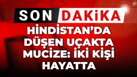 Son Dakika: Hindistan’da Uçak Kazasında Hayatta Kalan İki Kişi