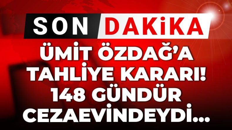 Son Dakika | Ümit Özdağ’a Tahliye Kararı