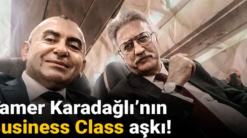 Tamer Karadağlı’nın Business Class Aşkı!