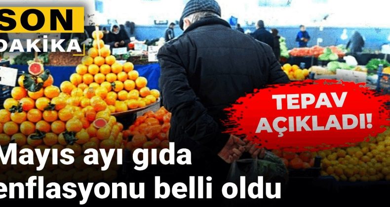 TEPAV’dan Mayıs Ayı Gıda Enflasyonu Açıklaması