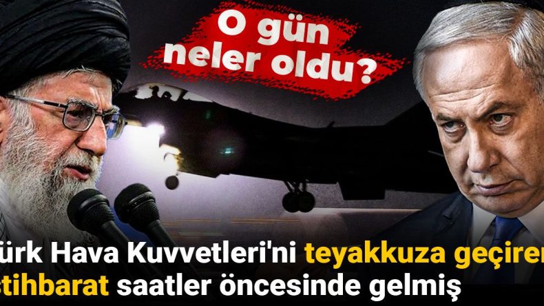 Türk Hava Kuvvetleri’ni Teyakkuza Geçiren İstihbarat Saatler Öncesinde Gelmiş: O Gün Neler Oldu?