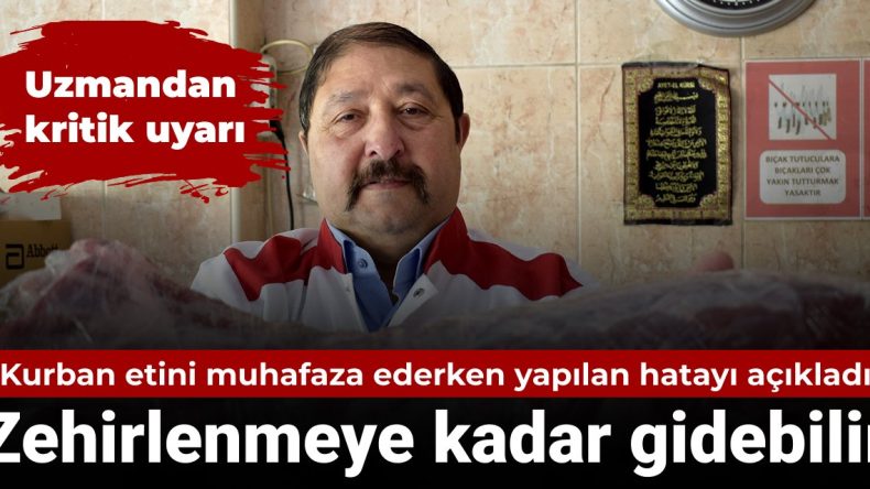 Uzmandan Kurban Etinde Doğru Muhafaza Uyarısı: Zehirlenmeye Kadar Gider